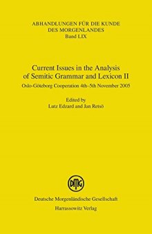 Current Issues in the Analysis of Semitic Grammar and Lexicon II: Oslo-Goteborg Cooperation 4th-5th November 2005