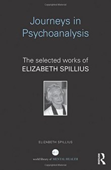 Journeys in Psychoanalysis: The selected works of Elizabeth Spillius