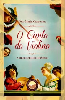 O Canto do Violino e outros ensaios inéditos