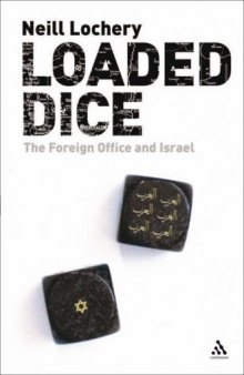 Loaded Dice: The Foreign Office and Israel