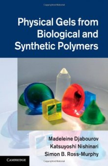 Physical gels from biological and synthetic polymers