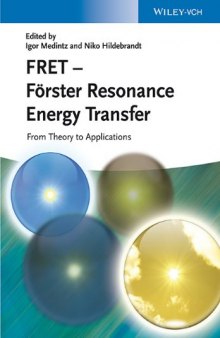 FRET - Förster Resonance Energy Transfer: From Theory to Applications
