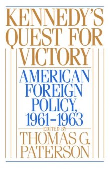 Kennedy's Quest for Victory: American Foreign Policy, 1961-1963