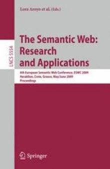 The Semantic Web: Research and Applications: 6th European Semantic Web Conference, ESWC 2009 Heraklion, Crete, Greece, May 31–June 4, 2009 Proceedings