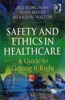 Safety and Ethics in Healthcare: A Guide to Getting It Right