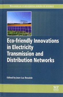 Eco-friendly Innovations in Electricity Transmission and Distribution Networks