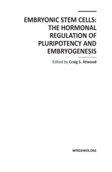 Embryonic stem cells : the hormonal regulation of pluripotency and embryogenesis