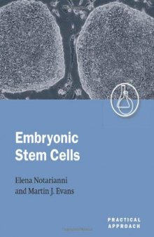 Embryonic Stem Cells: A Practical Approach