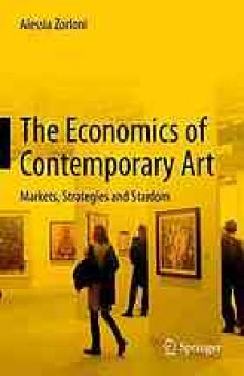 The economics of contemporary art : markets, strategies and stardom