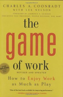 Game of Work, The: How to Enjoy Work as Much as Play  