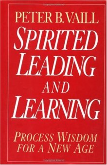 Spirited Leading and Learning: Process Wisdom for a New Age