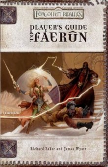 Player's Guide to Faerun (Dungeons & Dragons d20 3.5 Fantasy Roleplaying, Forgotten Realms Accessory)