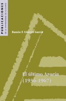 El ultimo Azorin (1936-1967)