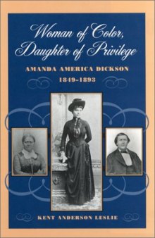 Woman of Color, Daughter of Privilege: Amanda America Dickson, 1849-1893