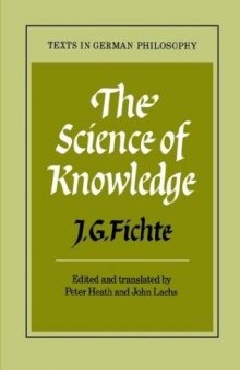 The Science of Knowledge: With the First and Second Introductions (Texts in German Philosophy)