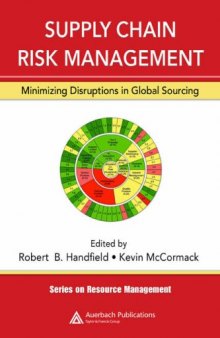 Supply Chain Risk Management: Minimizing Disruptions in Global Sourcing (Resource Management)