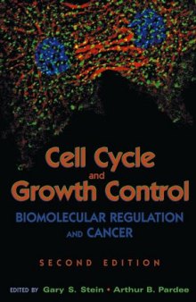 Cell Cycle and Growth Control: Biomolecular Regulation and Cancer, Second Edition