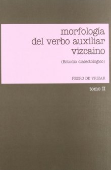 Morfologia del verbo auxiliar vizcaino: Estudio dialectologico