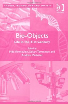 Bio-Objects:  Life in the 21st Century