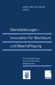 Dienstleistungen — Innovation für Wachstum und Beschäftigung: Herausforderungen des internationalen Wettbewerbs