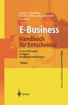 E-Business — Handbuch für Entscheider: Praxiserfahrungen, Strategien, Handlungsempfehlungen