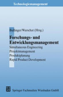 Forschungs- und Entwicklungsmanagement: Simultaneous Engineering, Projektmanagement, Produktplanung, Rapid Product Development