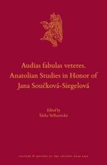 Audias fabulas veteres. Anatolian Studies in Honor of Jana Součková-Siegelová