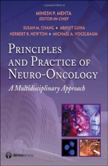 Principles and practice of neuro-oncology : a multidisciplinary approach