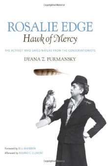 Rosalie Edge, Hawk of Mercy: The Activist Who Saved Nature from the Conservationists (Wormsloe Foundation Nature Book)