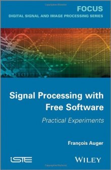 Signal Processing with Free Software: Practical Experiments