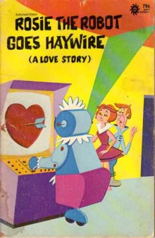 Rosie The Robot Goes Haywire