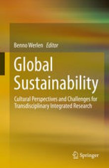 Global Sustainability: Cultural Perspectives and Challenges for Transdisciplinary Integrated Research