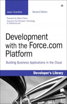 Development with the Force.com Platform, 2nd Edition: Building Business Applications in the Cloud