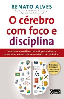 O cérebro com foco e disciplina