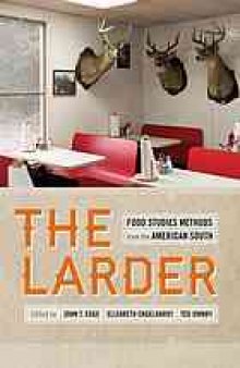 The larder : food studies methods from the American South