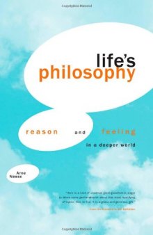 Life's Philosophy: Reason and Feeling in a Deeper World