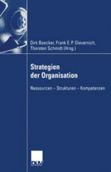 Strategien der Organisation: Ressourcen — Strukturen — Kompetenzen