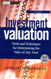 Investment Valuation: Tools and Techniques for Determining the Value of Any Asset, 