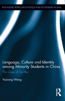 Language, Culture, and Identity among Minority Students in China: The Case of the Hui
