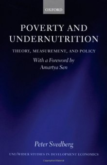 Poverty and Undernutrition: Theory, Measurement, and Policy (Studies in Development Economics)