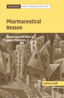 Pharmaceutical Reason: Knowledge and Value in Global Psychiatry