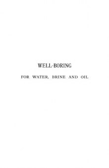 Well-Boring For Water, Brine And Oil. A Manual Of Current Practice