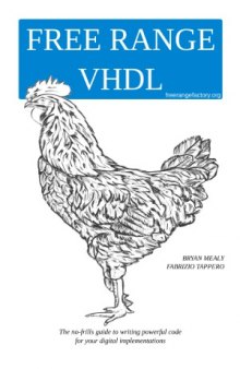 Free Range VHDL  The No-frills Guide to Writing Powerful Code for Your Digital