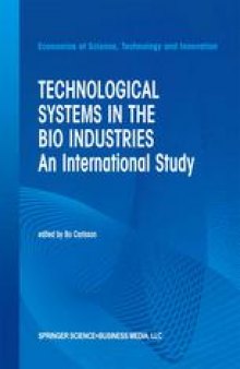 Technological Systems in the Bio Industries: An International Study