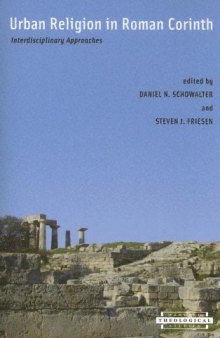 Urban Religion in Roman Corinth: Interdisciplinary Approaches (Harvard Theological Studies)