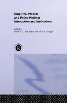 Empirical models and Policy Making: Interaction and Institutions