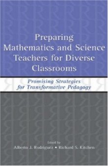 Preparing mathematics and science teachers for diverse classrooms: promising strategies for transformative pedagogy  