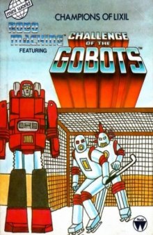 Robo Machine featuring Challenge of the Gobots - Champions of Lixil