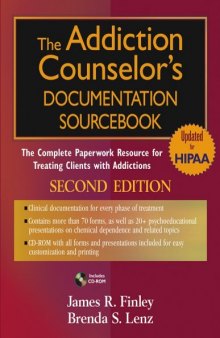 The Addiction Counselor's Documentation Sourcebook: The Complete Paperwork Resource for Treating Clients with Addictions (Practice Planners)
