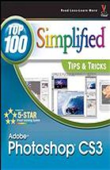 Adobe Photoshop CS3 top 100 tips & tricks : simplified tips & tricks